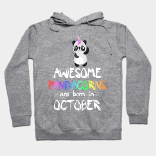 Trendy Panda Unicorn Birthday Gift - Awesome Pandacorns Are Born In October Hoodie